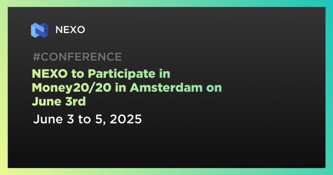 اخبارNEXO to Participate in Money20/20 in Amsterdam on June 3rd