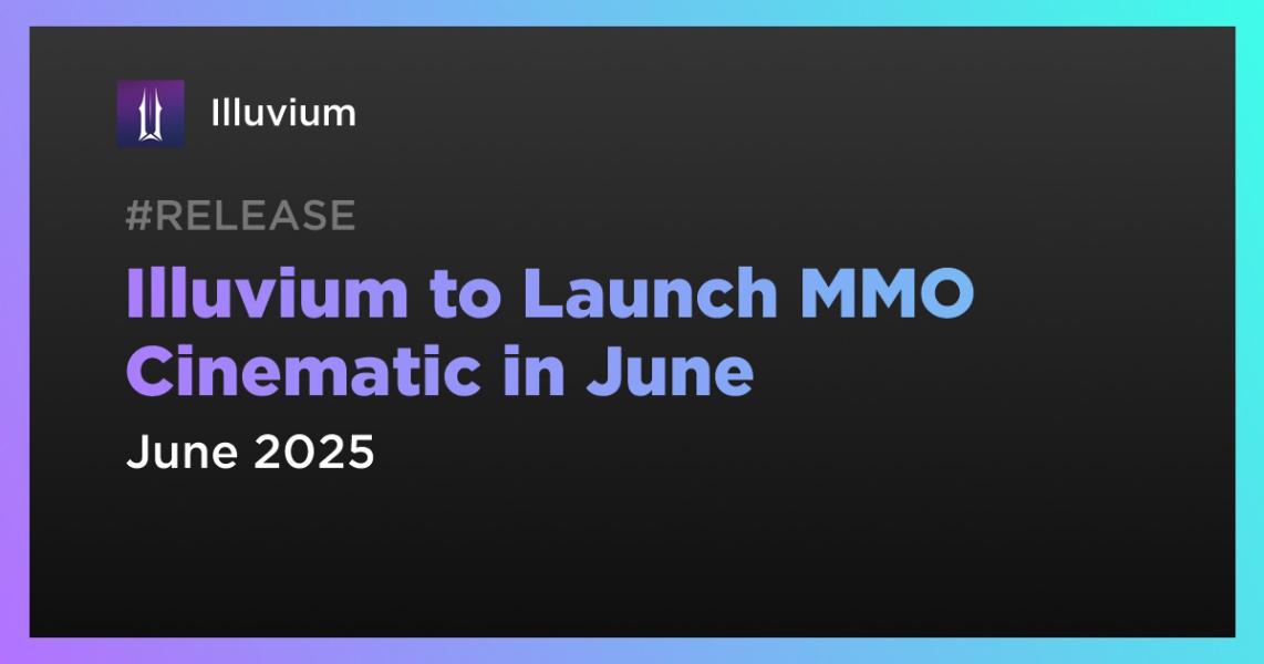 Illuvium to Launch MMO Cinematic in June