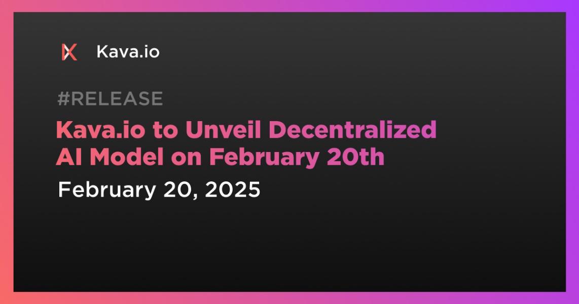Kava.io to Unveil Decentralized AI Model on February 20th