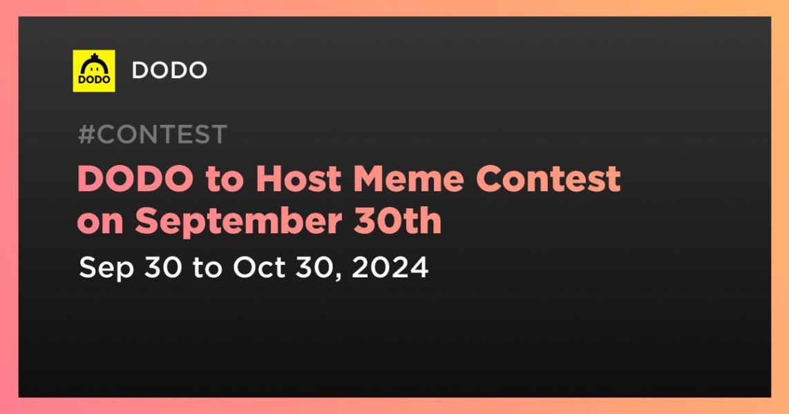 DODO to Host Meme Contest on September 30th