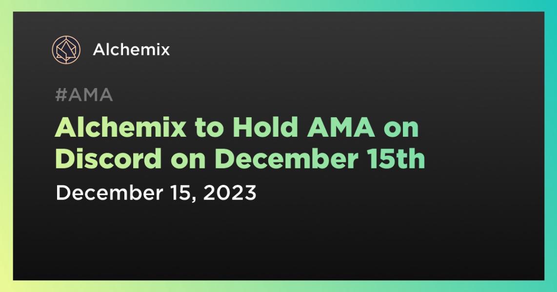 اخبارAlchemix to Hold AMA on Discord on December 15th