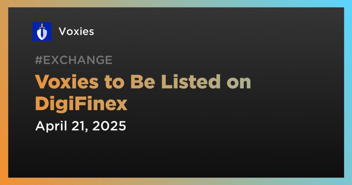 Voxies to Be Listed on DigiFinex
