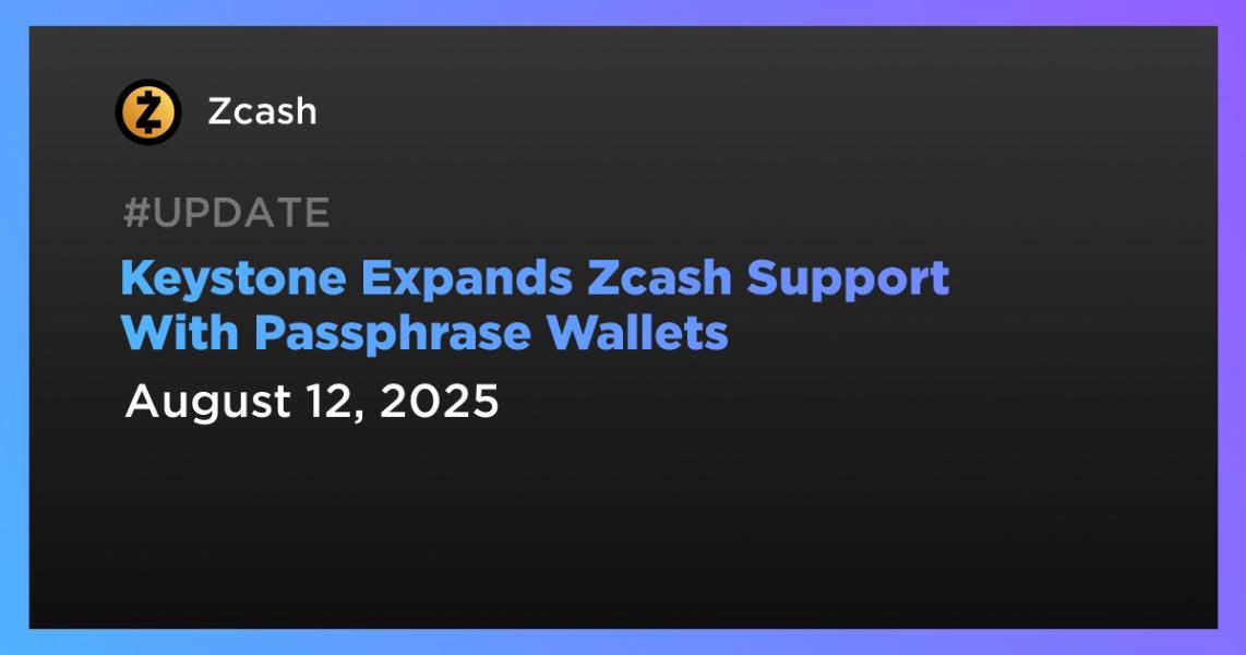 اخبارKeystone پشتیبانی از Zcash را با کیف‌پول‌های پسورد گسترش می‌دهد
