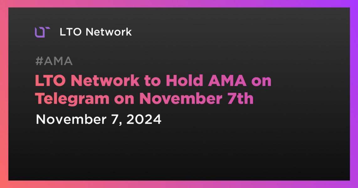اخبارLTO Network to Hold AMA on Telegram on November 7th