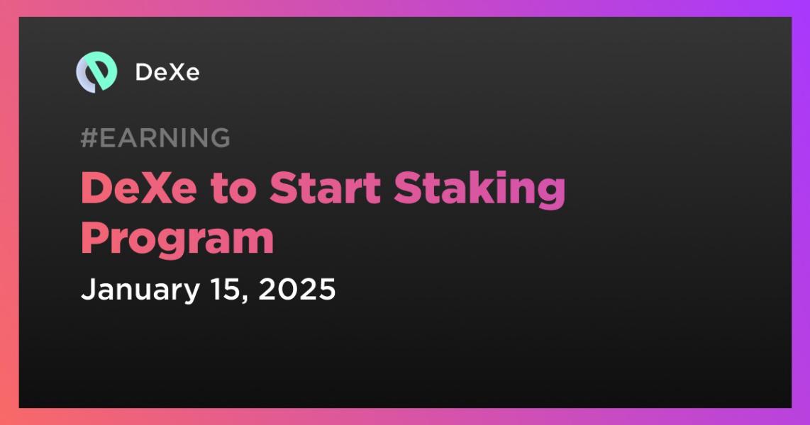 DeXe to Start Staking Program