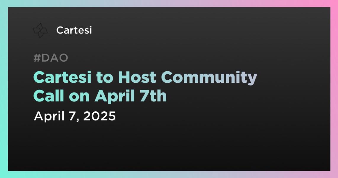 اخبارCartesi to Host Community Call on April 7th