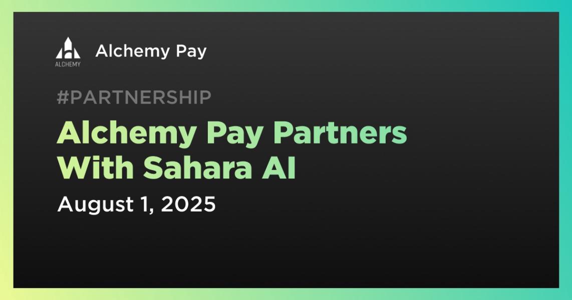 اخبارAlchemy Pay با سحرای AI همکاری می‌کند.
