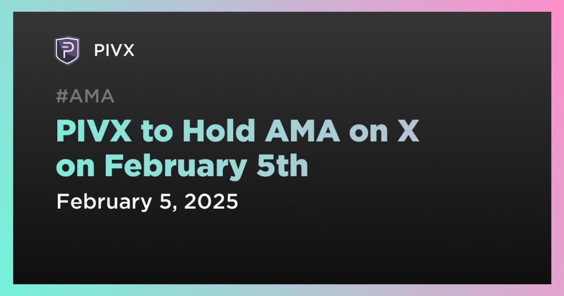 PIVX to Hold AMA on X on February 5th
