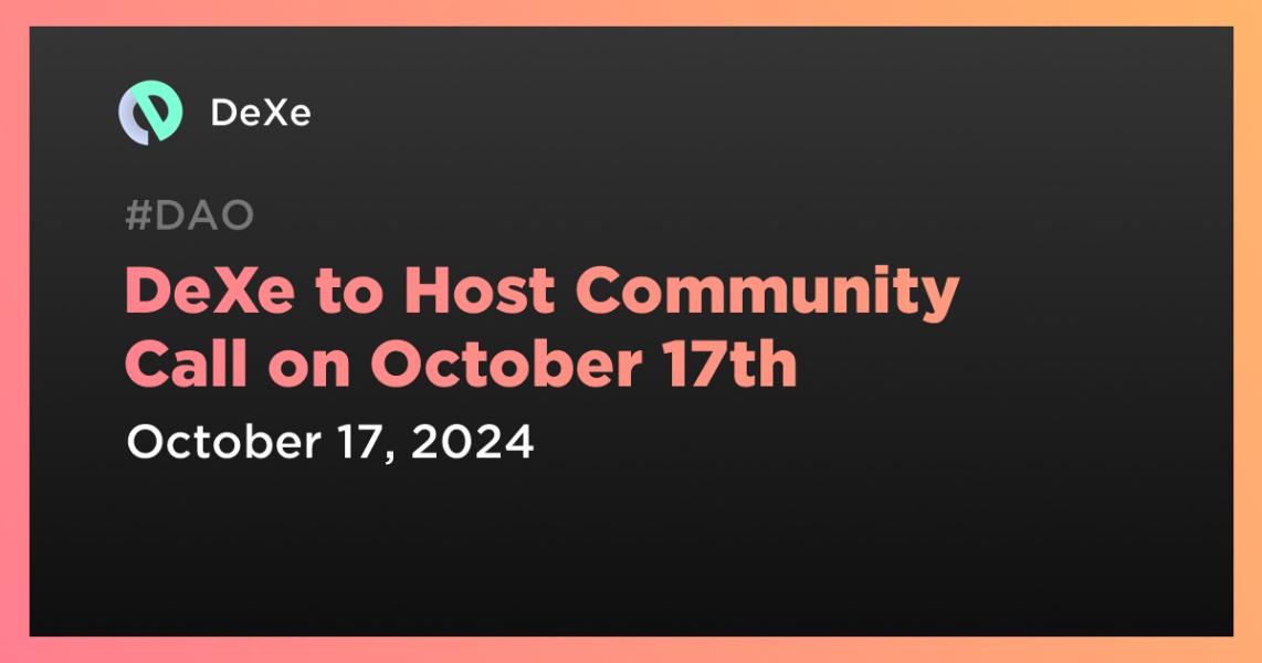 DeXe to Host Community Call on October 17th