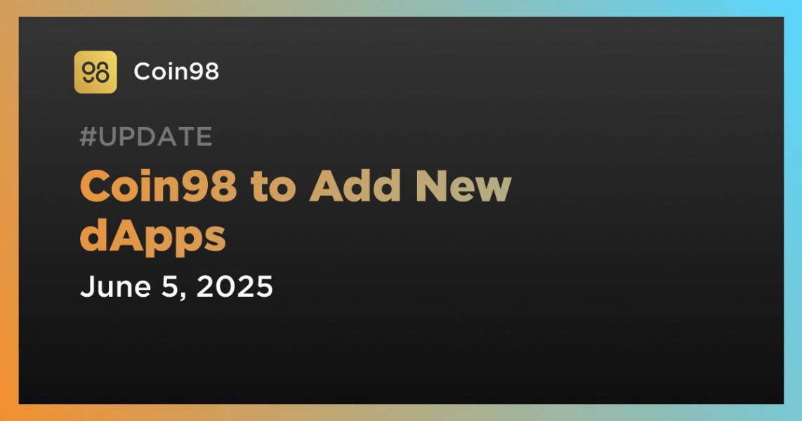 Coin98 to Add New dApps