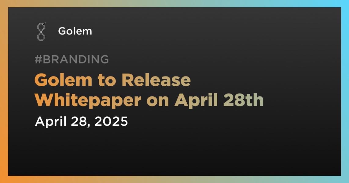 اخبارGolem to Release Whitepaper on April 28th