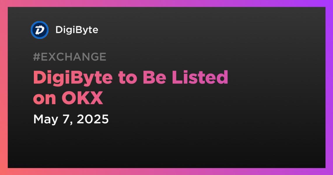اخبارDigiByte to Be Listed on OKX