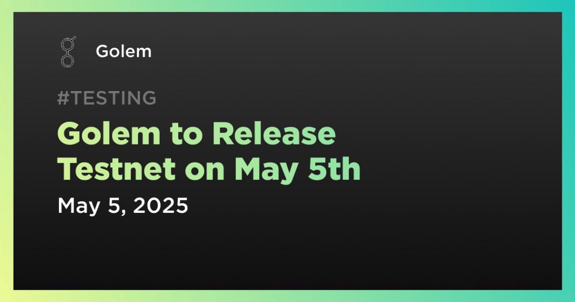 اخبارGolem to Release Testnet on May 5th