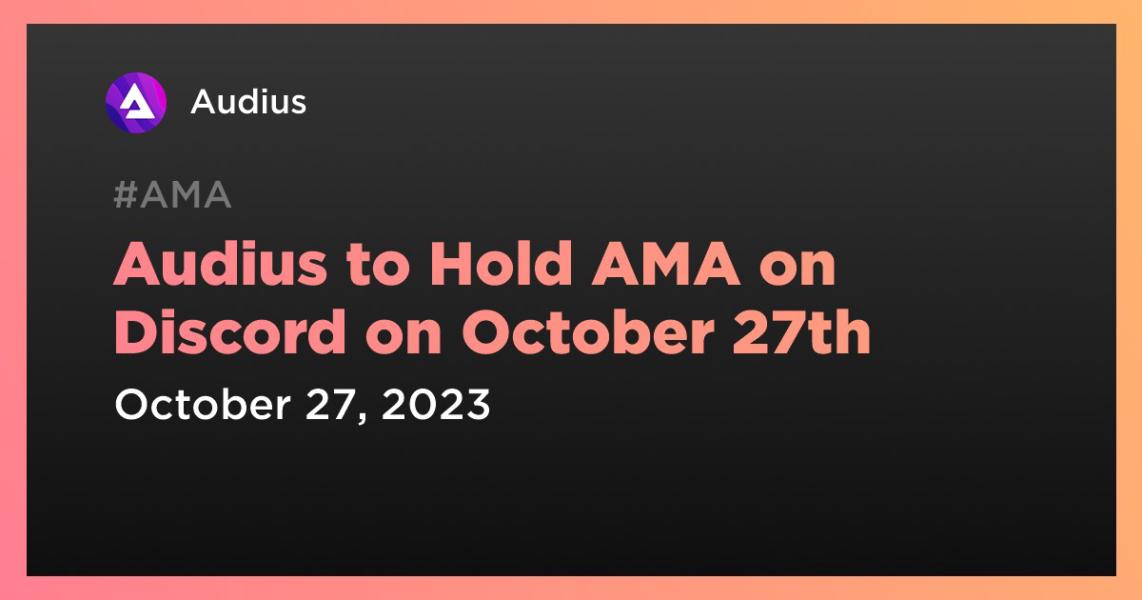 اخبارAudius to Hold AMA on Discord on October 27th