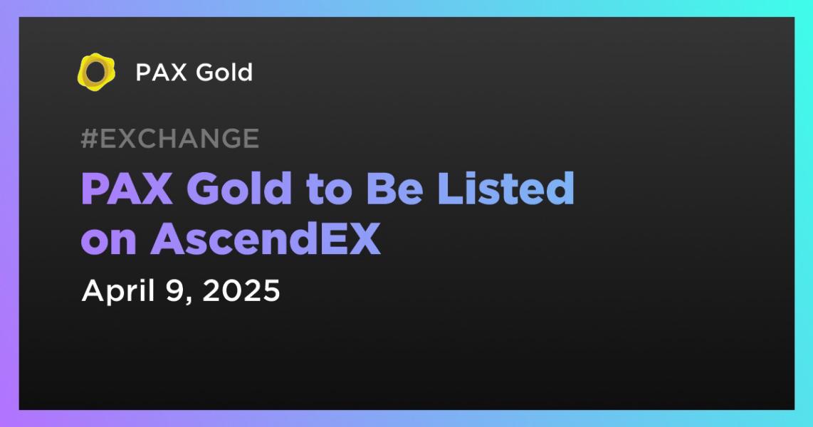 اخبارPAX Gold to Be Listed on AscendEX