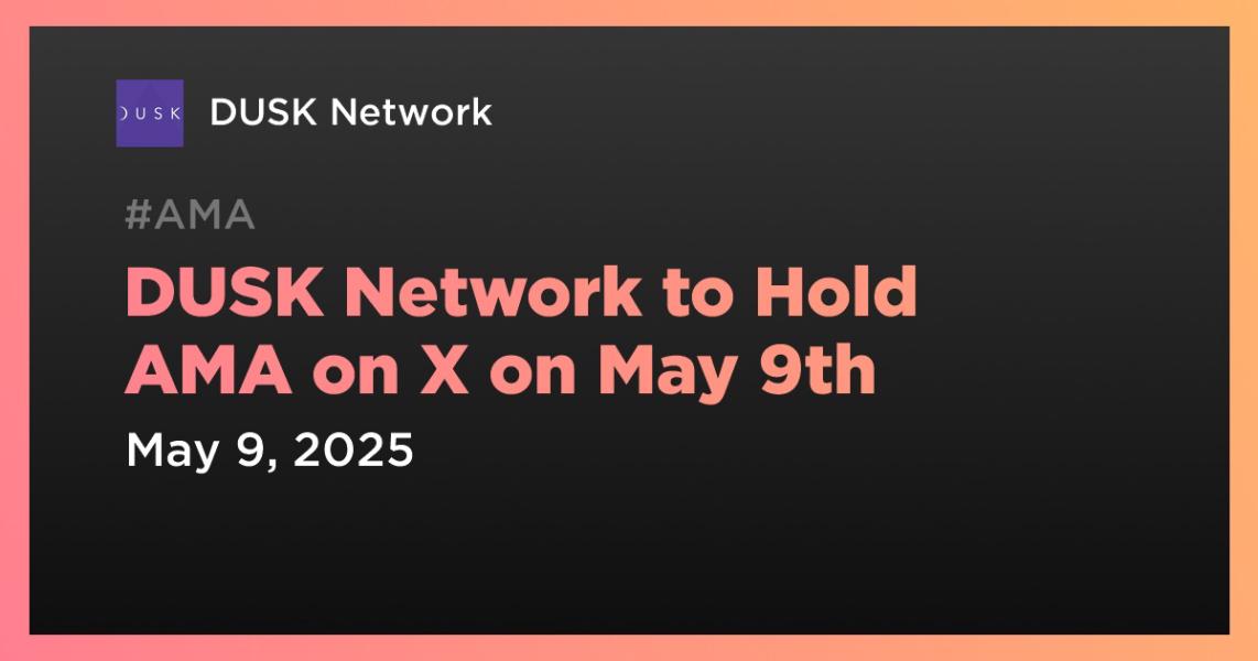 اخبارDUSK Network to Hold AMA on X on May 9th