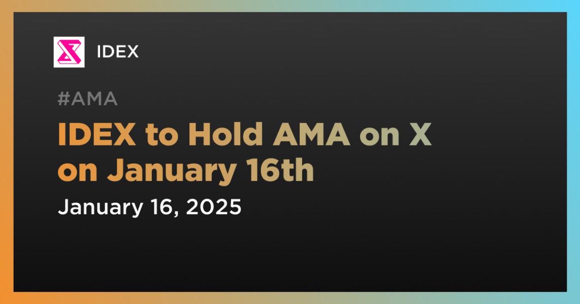 اخبارIDEX to Hold AMA on X on January 16th