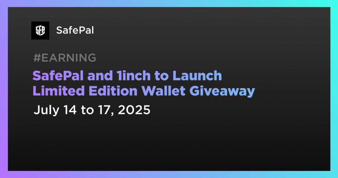 اخبارSafePal and 1inch to Launch Limited Edition Wallet Giveaway