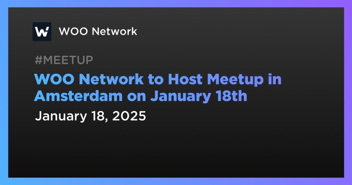 اخبارWOO Network to Host Meetup in Amsterdam on January 18th