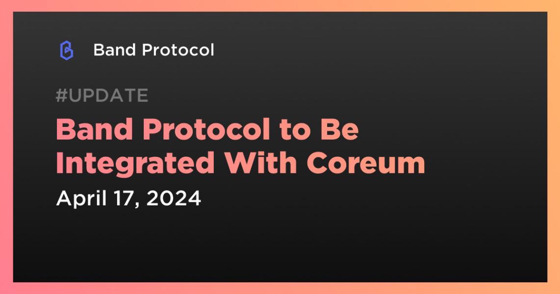 اخبارBand Protocol to Be Integrated With Coreum