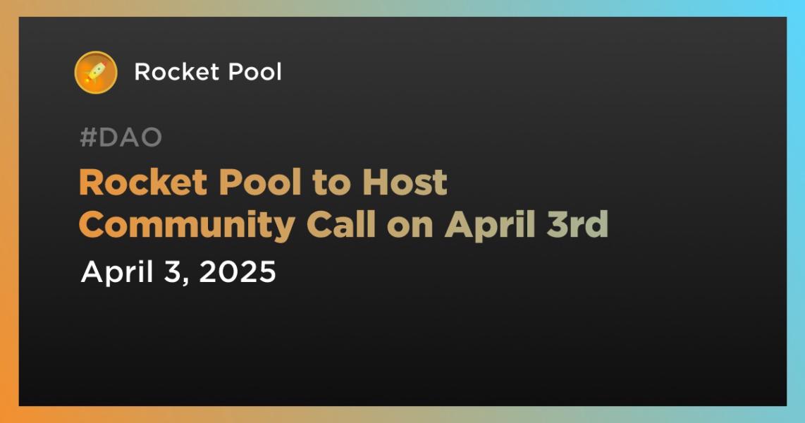 اخبارRocket Pool to Host Community Call on April 3rd