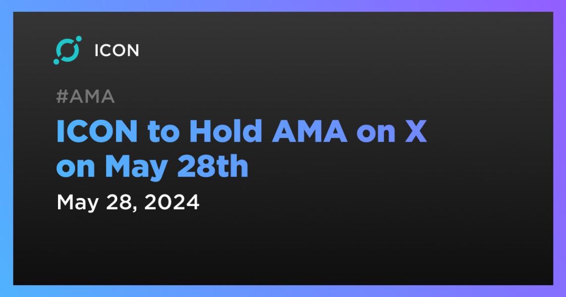 ICON to Hold AMA on X on May 28th