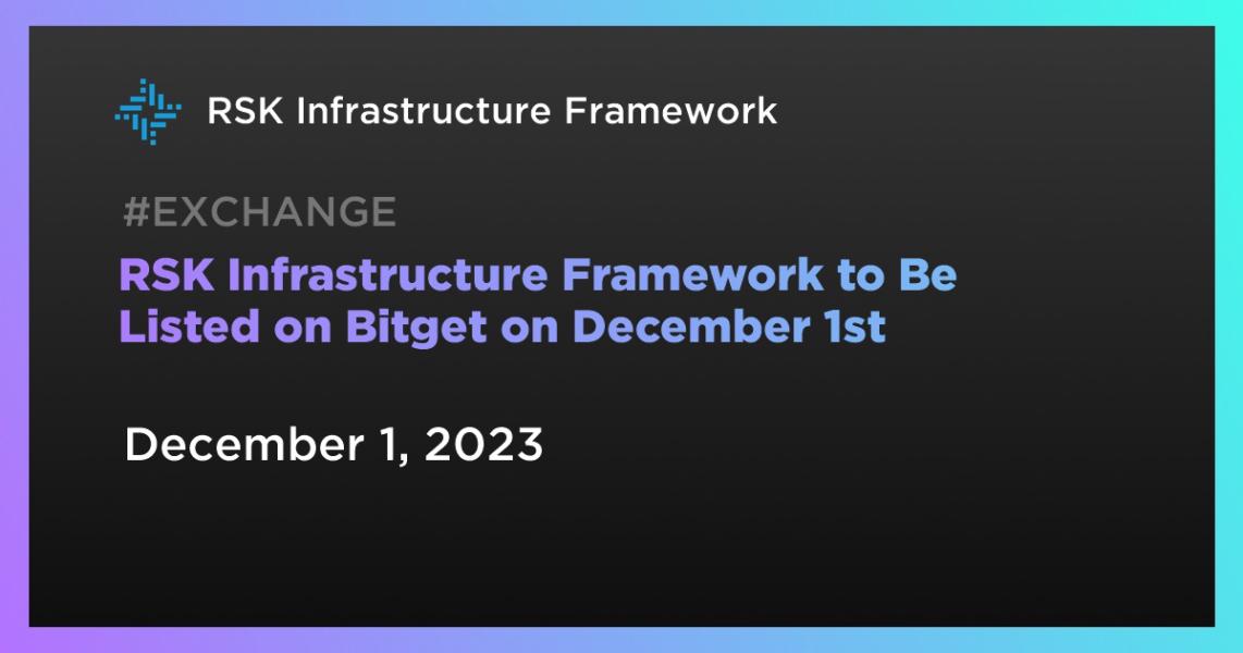 RSK Infrastructure Framework to Be Listed on Bitget on December 1st