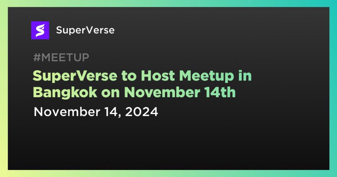 SuperVerse to Host Meetup in Bangkok on November 14th