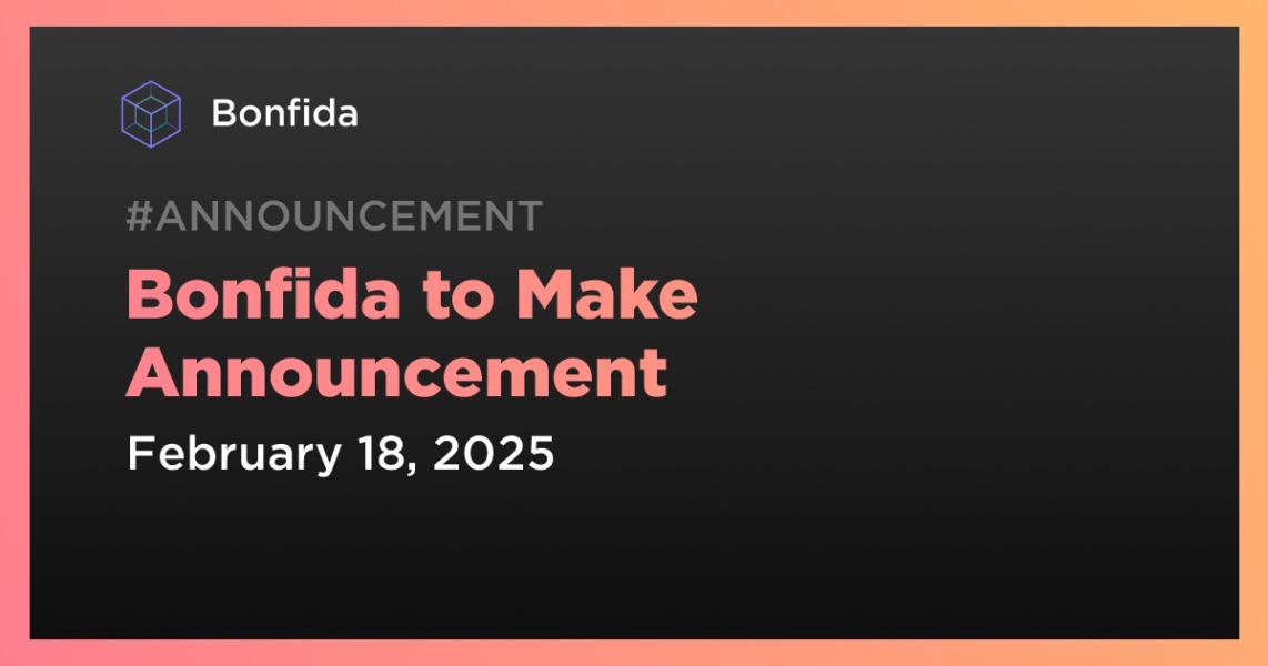 Bonfida to Make Announcement