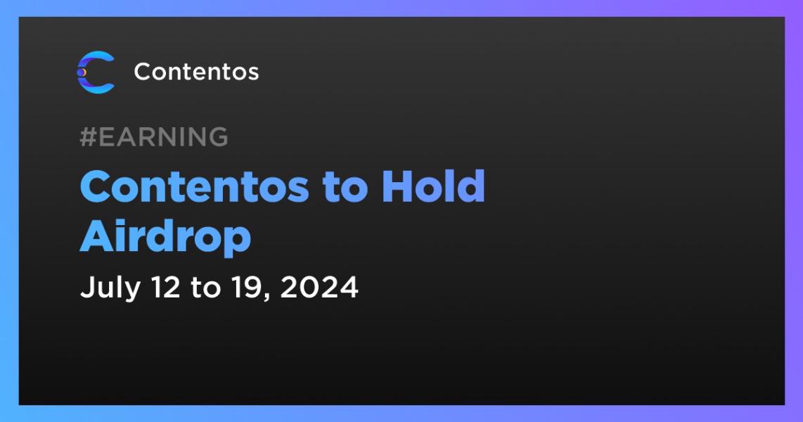 Contentos to Hold Airdrop