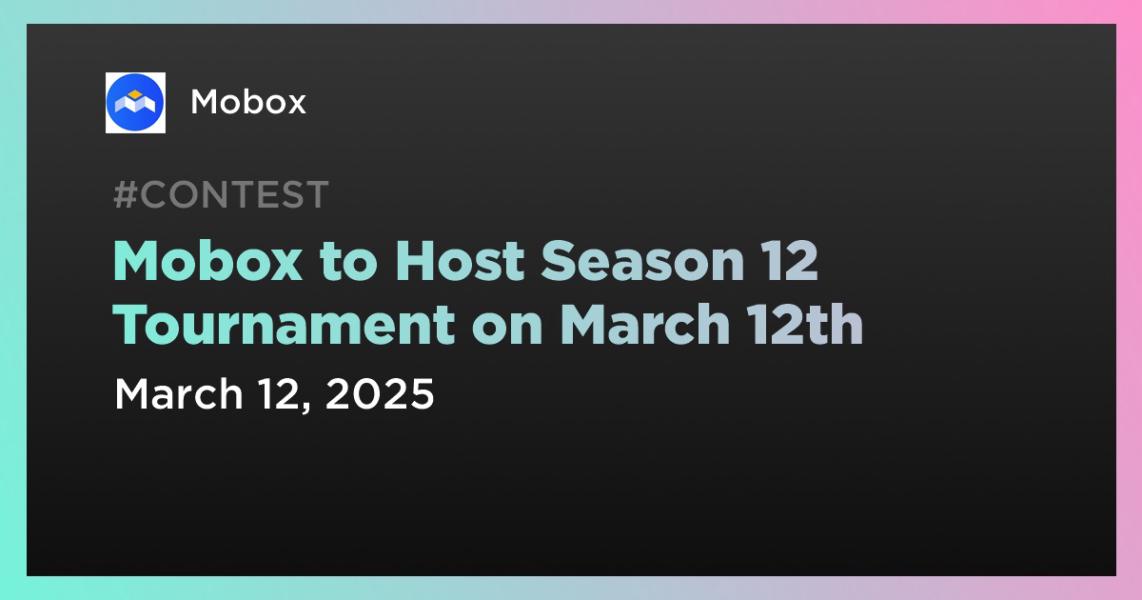 اخبارMobox to Host Season 12 Tournament on March 12th