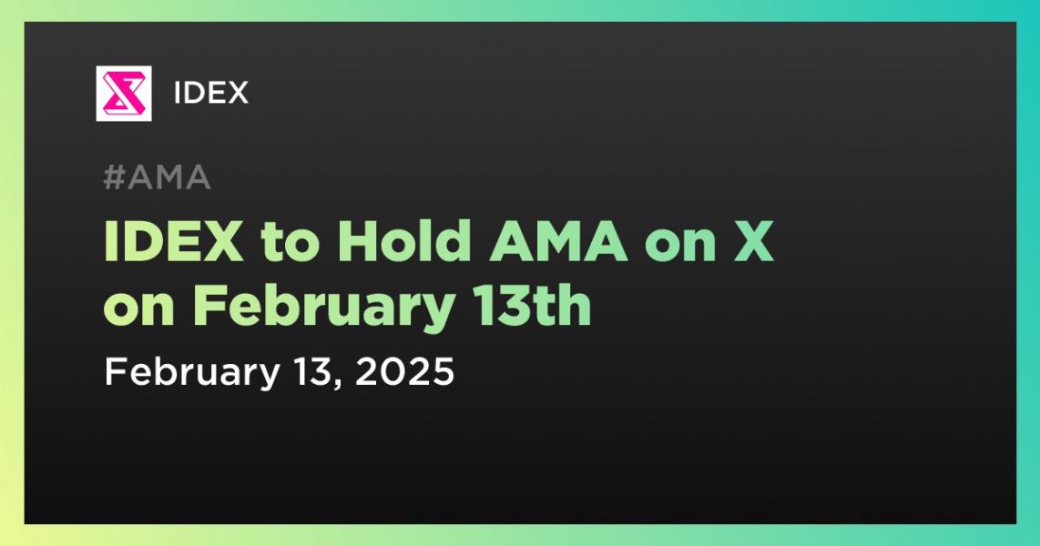 IDEX to Hold AMA on X on February 13th