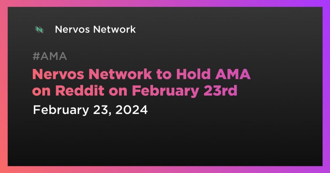 اخبارNervos Network to Hold AMA on Reddit on February 23rd