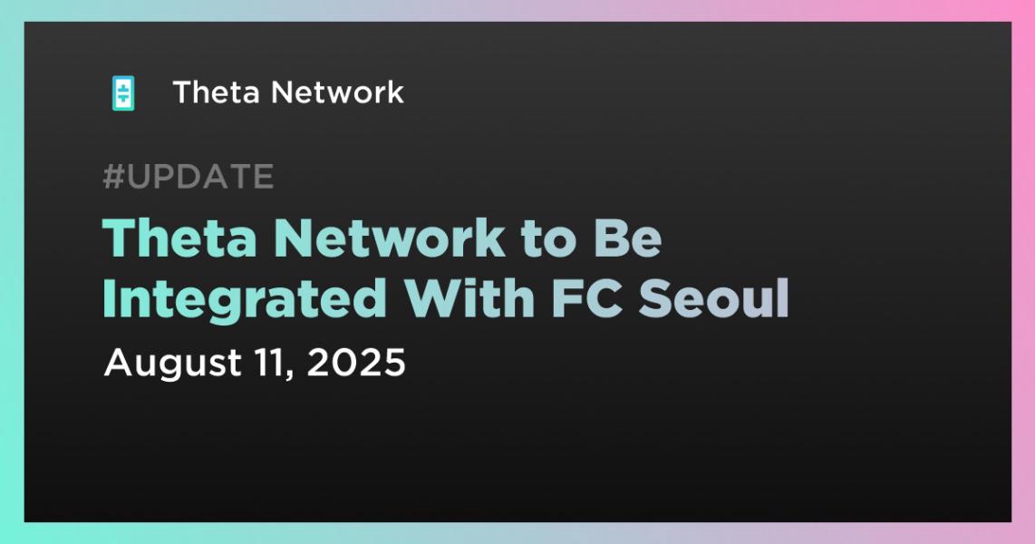 شبکه Theta با FC Seoul ادغام میشود.