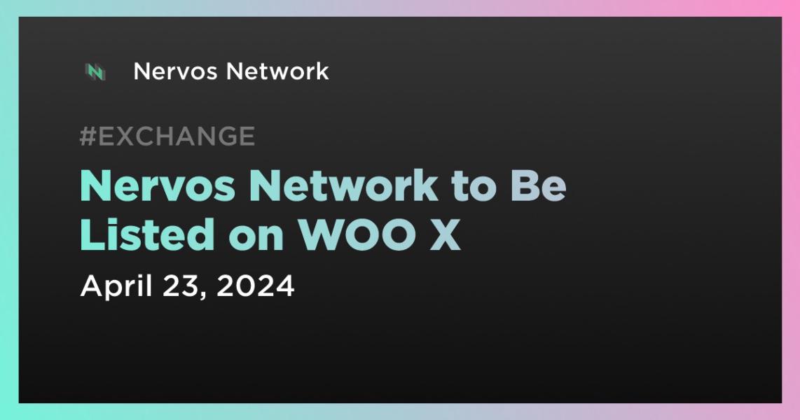 Nervos Network to Be Listed on WOO X