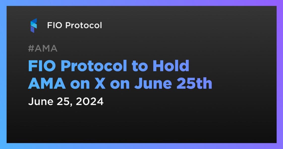FIO Protocol to Hold AMA on X on June 25th