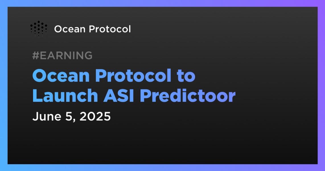 اخبارOcean Protocol to Launch ASI Predictoor