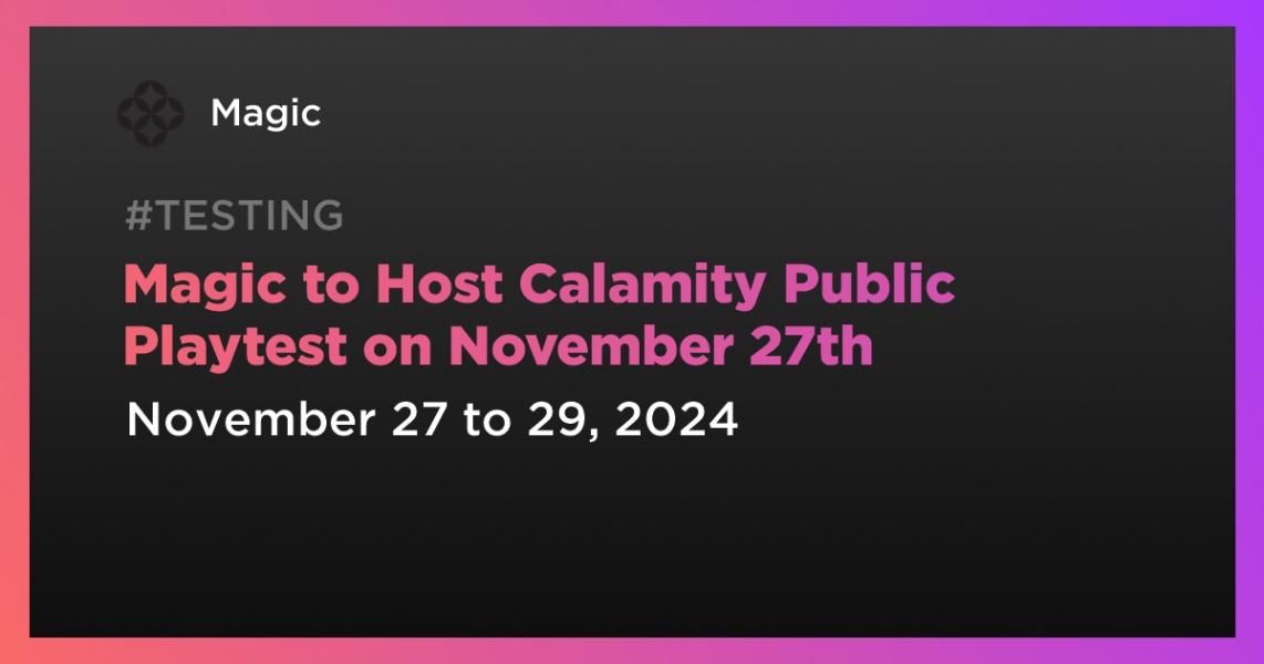 Magic to Host Calamity Public Playtest on November 27th