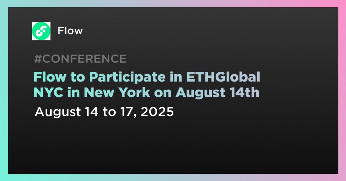 اخبارFlow در تاریخ 14 آگوست در ETHGlobal NYC شرکت خواهد کرد