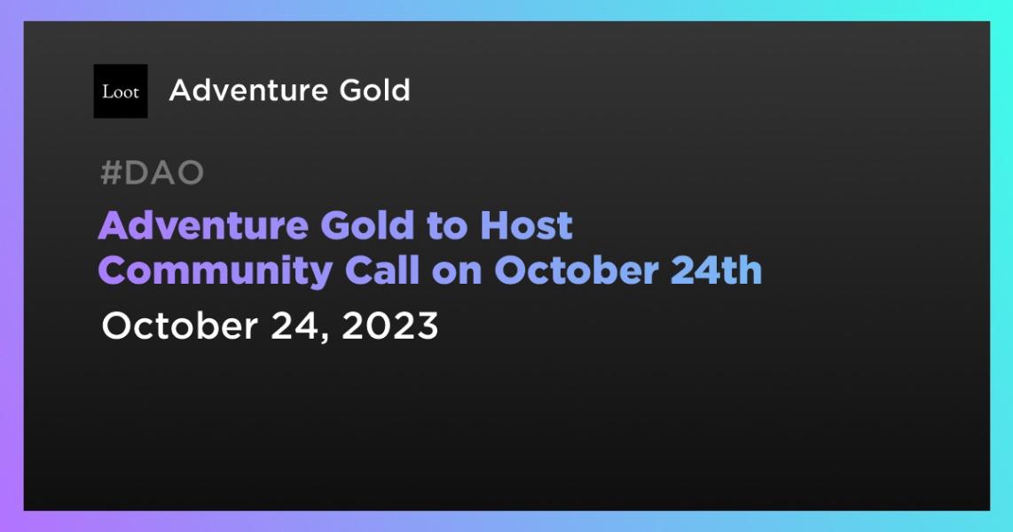 Adventure Gold to Host Community Call on October 24th