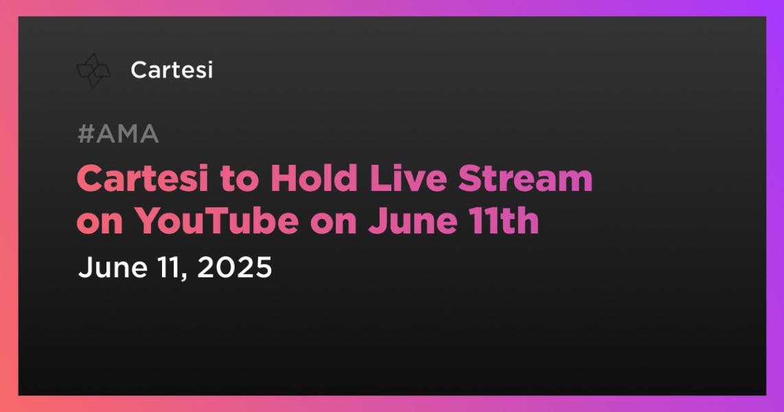 اخبارCartesi to Hold Live Stream on YouTube on June 11th