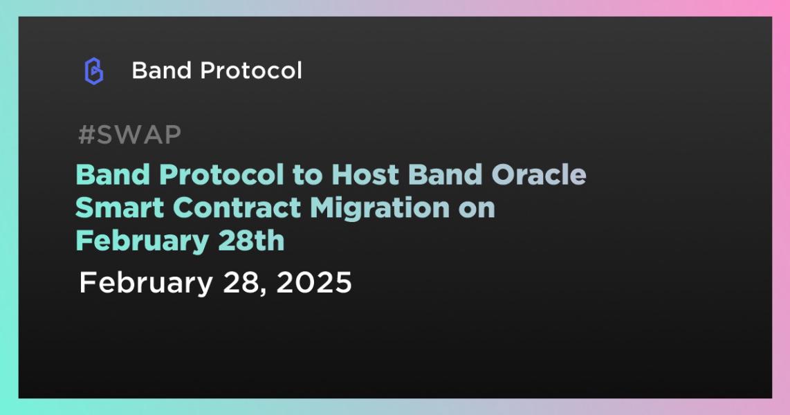 اخبارBand Protocol to Host Band Oracle Smart Contract Migration on February 28th