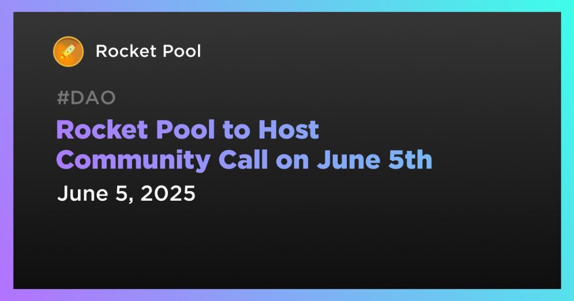اخبارRocket Pool to Host Community Call on June 5th