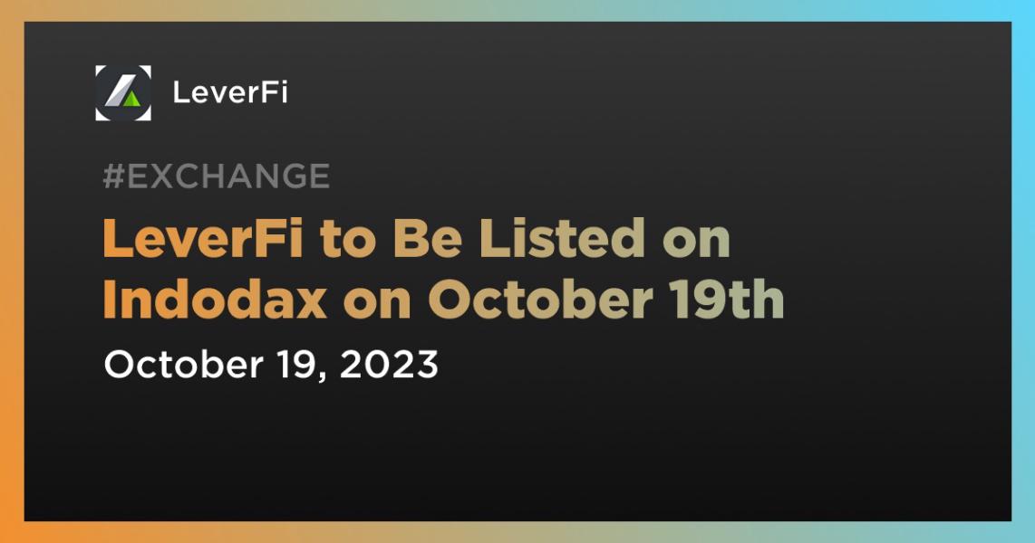 اخبارLeverFi to Be Listed on Indodax on October 19th