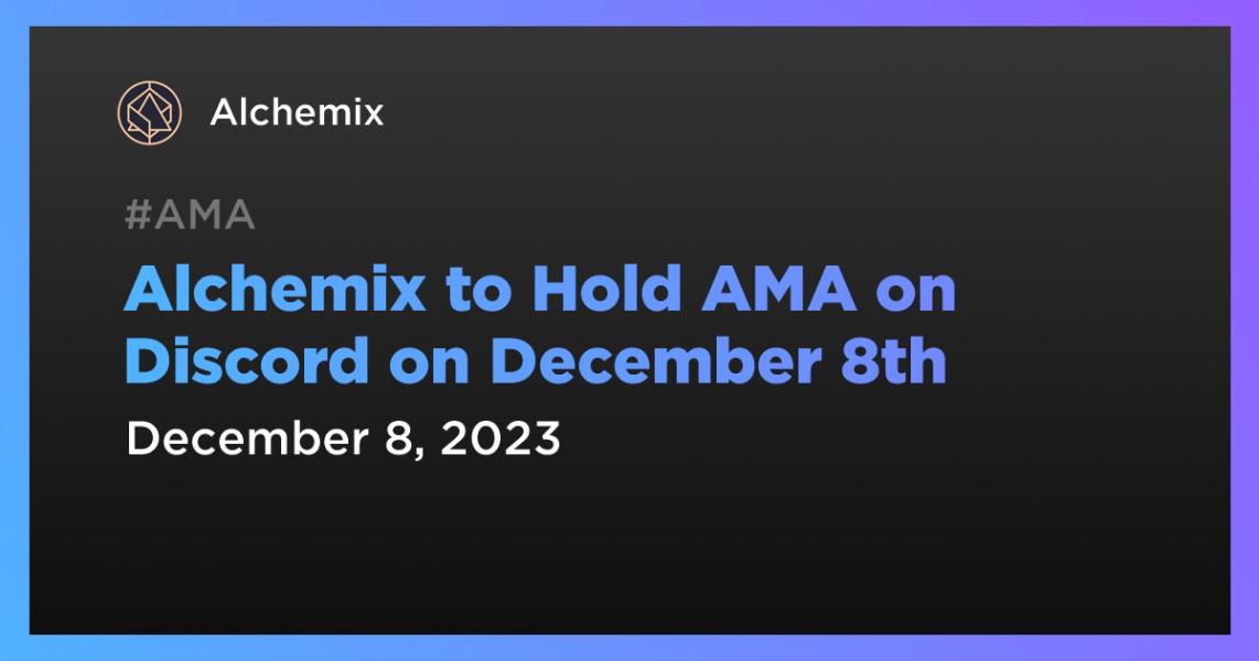 اخبارAlchemix to Hold AMA on Discord on December 8th