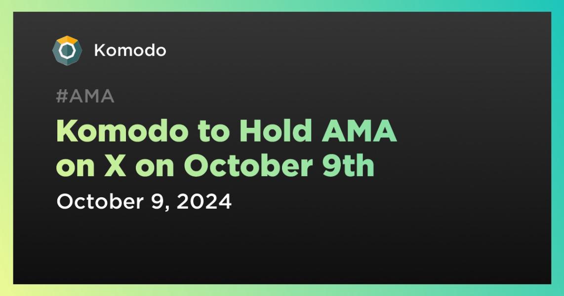 Komodo to Hold AMA on X on October 9th