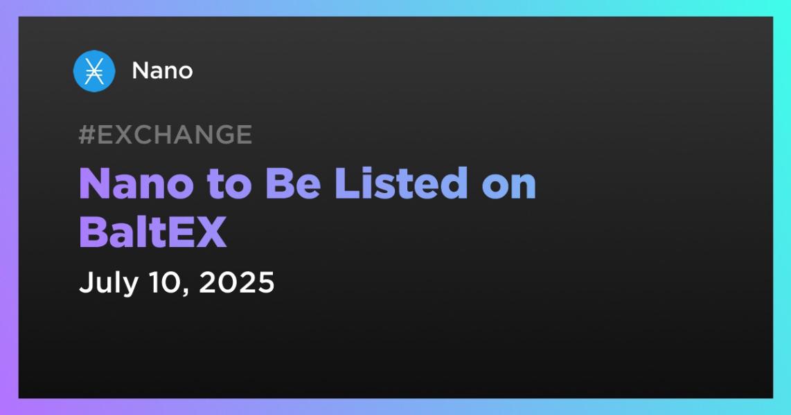 Nano to Be Listed on BaltEX