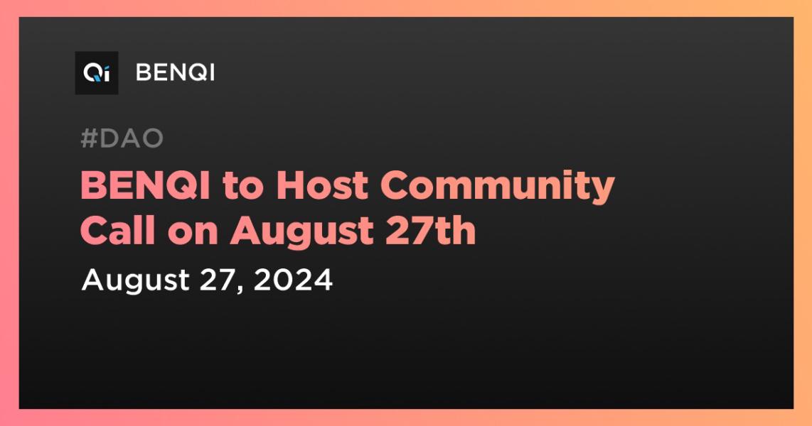 اخبارBENQI to Host Community Call on August 27th