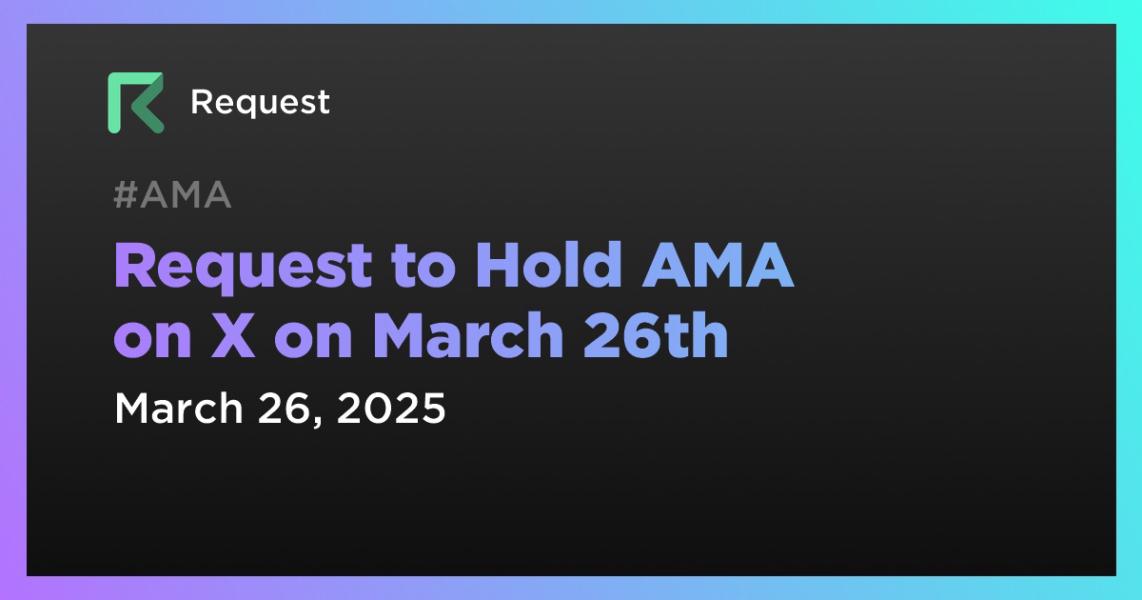 اخبارRequest to Hold AMA on X on March 26th