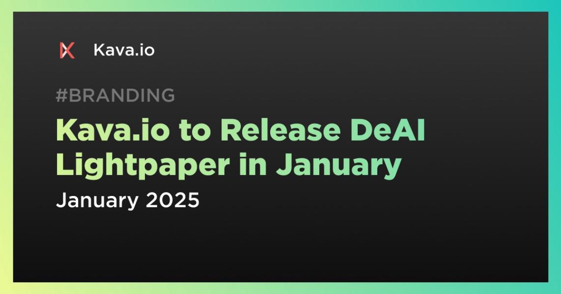 Kava.io to Release DeAI Lightpaper in January